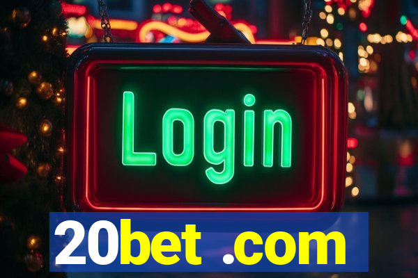 20bet .com